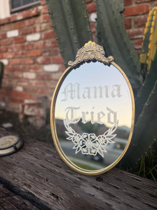 Mama Tried Wall Mirror