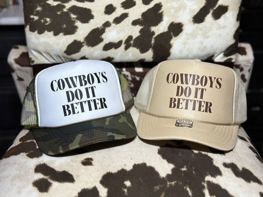 Cowboys Do It Better Trucker Hat