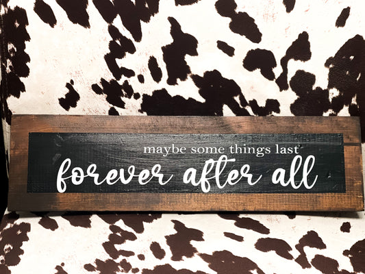 Forever Afterall Sign