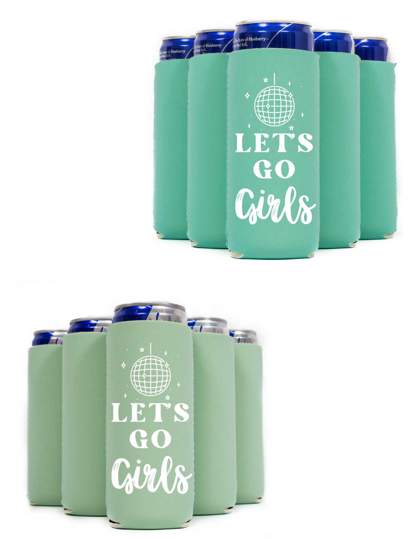 Man I Feel Like A Bride Koozie/Let’s Go Girls