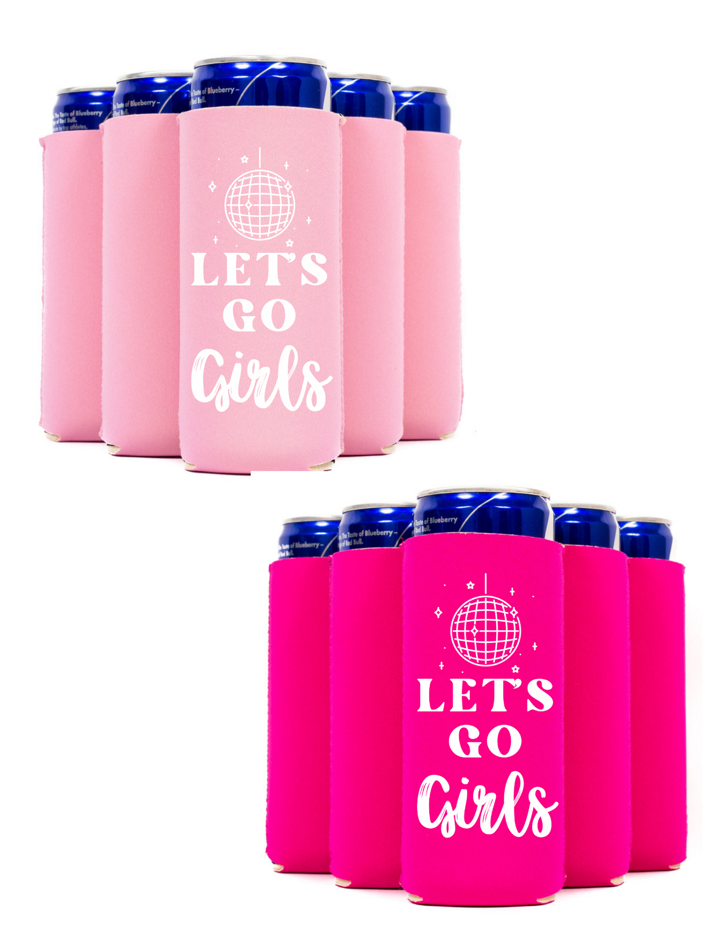 Man I Feel Like A Bride Koozie/Let’s Go Girls